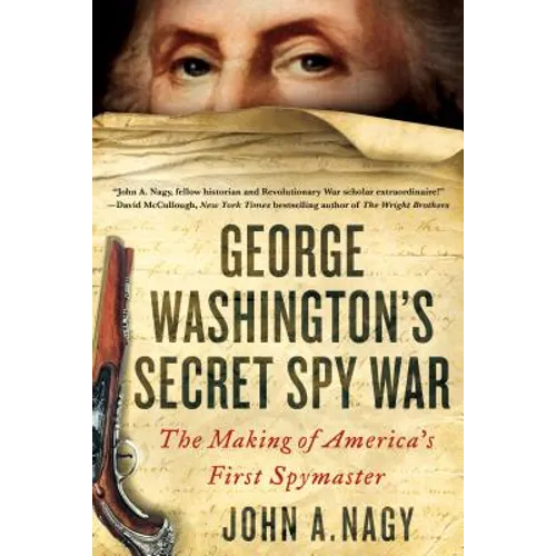 George Washington's Secret Spy War: The Making of America's First Spymaster - Paperback