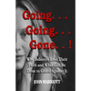 Going...Going...Gone!: Why Believers Lose Their Faith and What Can be Done to Guard Against It. - Paperback