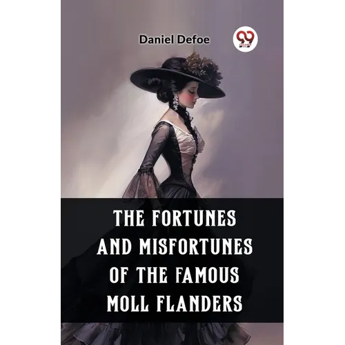 The Fortunes and Misfortunes of the Famous Moll Flanders - Paperback