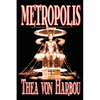 Metropolis by Thea Von Harbou, Science Fiction - Paperback