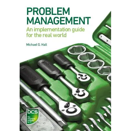 Problem Management: An implementation guide for the real world - Paperback