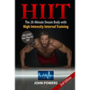 Hiit: The 20-Minute Dream Body with High Intensity Interval Training - Paperback