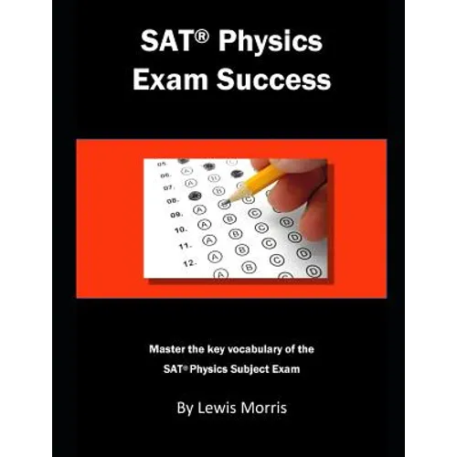 SAT Physics Exam Success: Master the Key Vocabulary of the SAT Physics Exam - Paperback