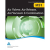 M51 Air Valves: Air Release, Air/Vacuum, and Combination, Second Edition - Paperback