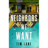 The Neighbors We Want - Hardcover