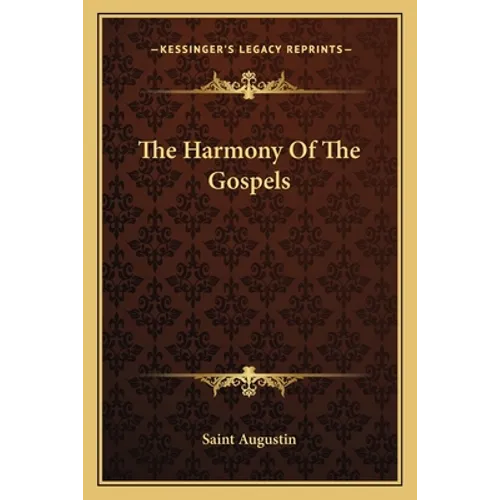 The Harmony Of The Gospels - Paperback