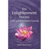 The Enlightenment Process: A Guide to Embodied Spiritual Awakening (Revised and Expanded) - Paperback