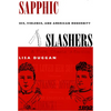 Sapphic Slashers: Sex, Violence, and American Modernity - Paperback