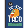 3-D Tic-Tac Taco A Collection Of 3-D Tic Tac Toe Games: A Funny Taco Travel Game Book For Those Who Love An Ambitious Game Of Tic Tac Toe 2-4 Players - Paperback