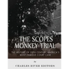 The Scopes Monkey Trial: The History of 20th Century America's Most Famous Court Case - Paperback