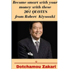 Become smart with your money with these 201 quotes from Robert Kiyosaki - Paperback