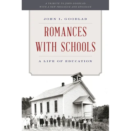 Romances with Schools: A Life of Education - Paperback