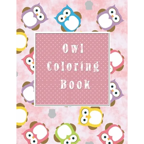 owl coloring book: relax in color, for children and adult - Paperback