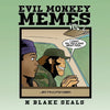 Evil Monkey Memes Volume Two - Paperback