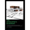 The Developer's Blueprint: A Comprehensive Guide to Real Estate Development - Paperback
