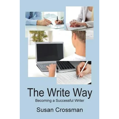 The Write Way: Becoming a Succcessful Writer - Paperback