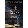 Life Tracks: Memories of the 1800s and Beyond - Paperback