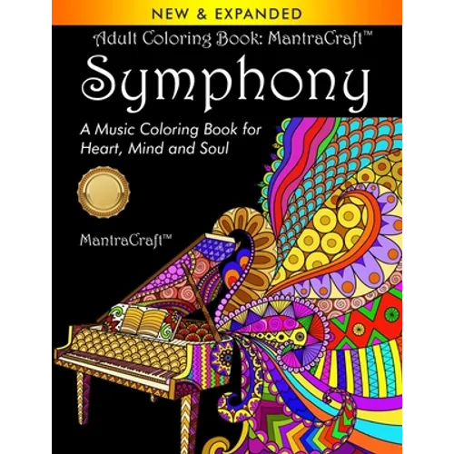 Adult Coloring Book: MantraCraft Symphony: A Music Coloring Book for Heart, Mind and Soul - Paperback