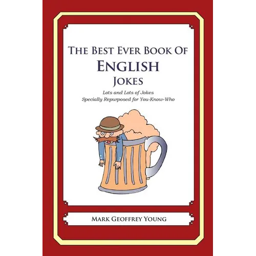The Best Ever Book of English Jokes: Lots and Lots of Jokes Specially Repurposed for You-Know-Who - Paperback