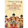 The Orthodox Church: An Introduction to Eastern Christianity - Paperback