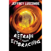 To Refrain from Embracing - Paperback