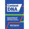 Content DNA: Using consistency and congruence to be the same shape everywhere - Paperback