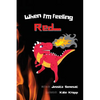 When I'm Feeling Red - Hardcover