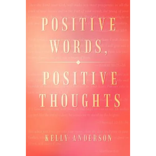 Positive Words, Positive Thoughts - Paperback