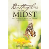 Butterflies in the Midst: The Lord Is Near in Grief and Confusion - Paperback