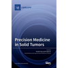 Precision Medicine in Solid Tumors - Hardcover