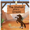The Stallion With a Dream - Hardcover