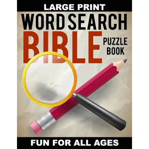 Word Search Bible Puzzle Book: 80 Large Print Puzzles, Featuring Words from Bible Chapters, Fun for Christian Puzzle Enthusiasts Young and Old - Paperback