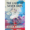 The Light of Seven Days a Novel - Hardcover