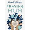 Praying Mom - Hardcover