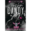 Crushin' Candy: Dark Comedy Why Choose MC Romance - Paperback
