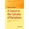 A Course in the Calculus of Variations: Optimization, Regularity, and Modeling - Paperback
