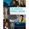 The Women of General Motors: A Century of Art & Engineering - Hardcover