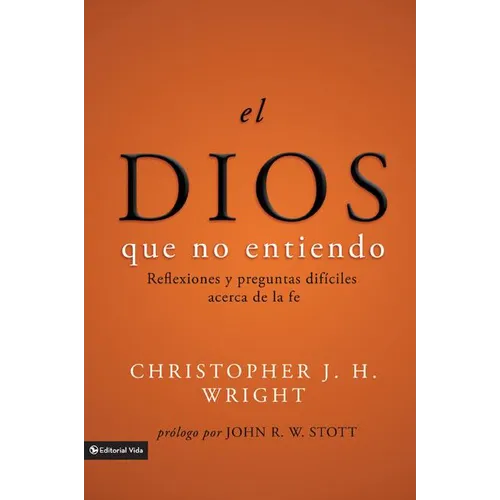El Dios Que No Entiendo: Reflexiones Y Preguntas Dif��ciles Acera de la Fe = The God I Don't Understand = The God I Don't Understand - Paperback