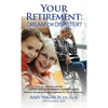 Your Retirement: Dream or Disaster? - Hardcover