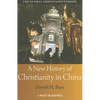 A New History of Christianity in China - Paperback