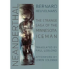 Neanderthal: The Strange Saga of the Minnesota Iceman - Paperback