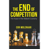 The End of Competition: The Impact of the Network Economy - Hardcover