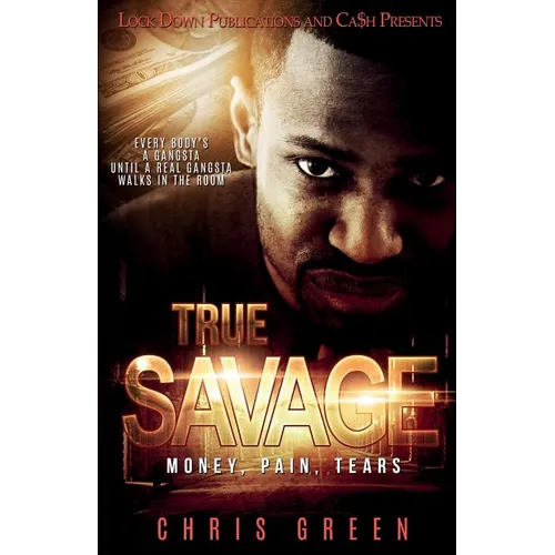 True Savage: Money, Pain, Tears - Paperback