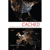 Cached: Decoding the Internet in Global Popular Culture - Hardcover
