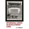 Interracial Lovers in Revolutionary China - Paperback