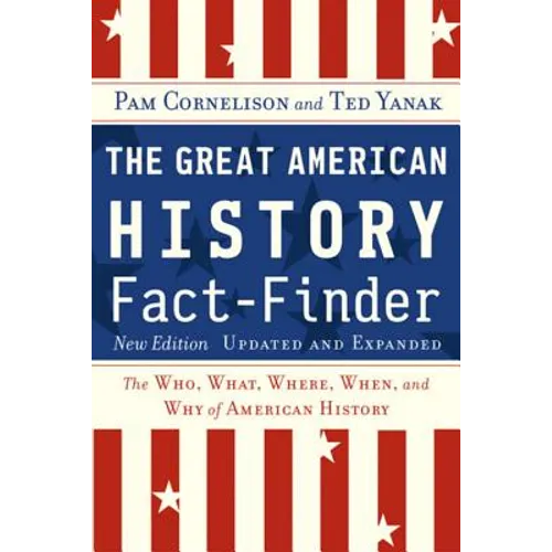 The Great American History Fact-Finder: The Who, What, Where, When, and Why of American History - Paperback