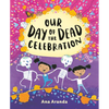Our Day of the Dead Celebration - Hardcover