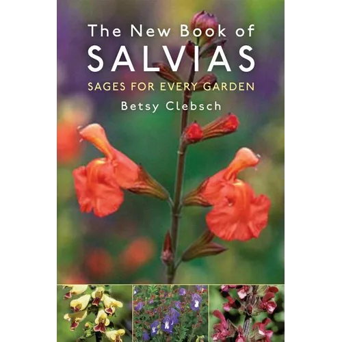The New Book of Salvias: Sages for Every Garden - Paperback