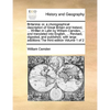 Britannia: or, a chorographical description of Great Britain and Ireland, ... Written in Latin by William Camden, ... and transla - Paperback