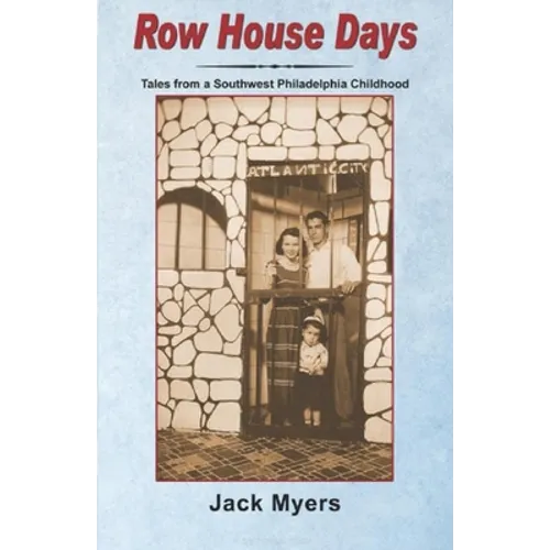 Row House Days: Tales From a Southwest Philadelphia Childhood - Paperback